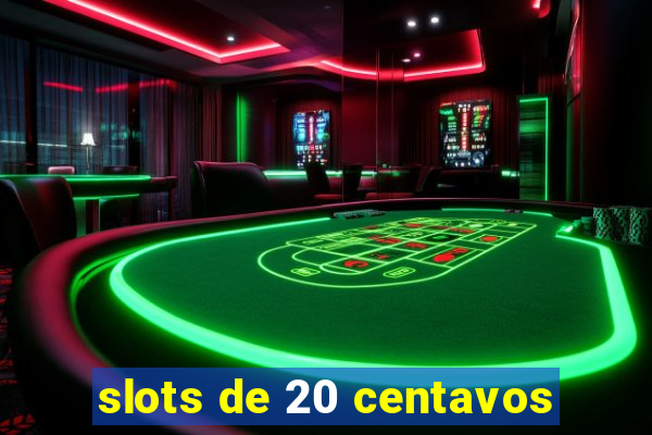 slots de 20 centavos